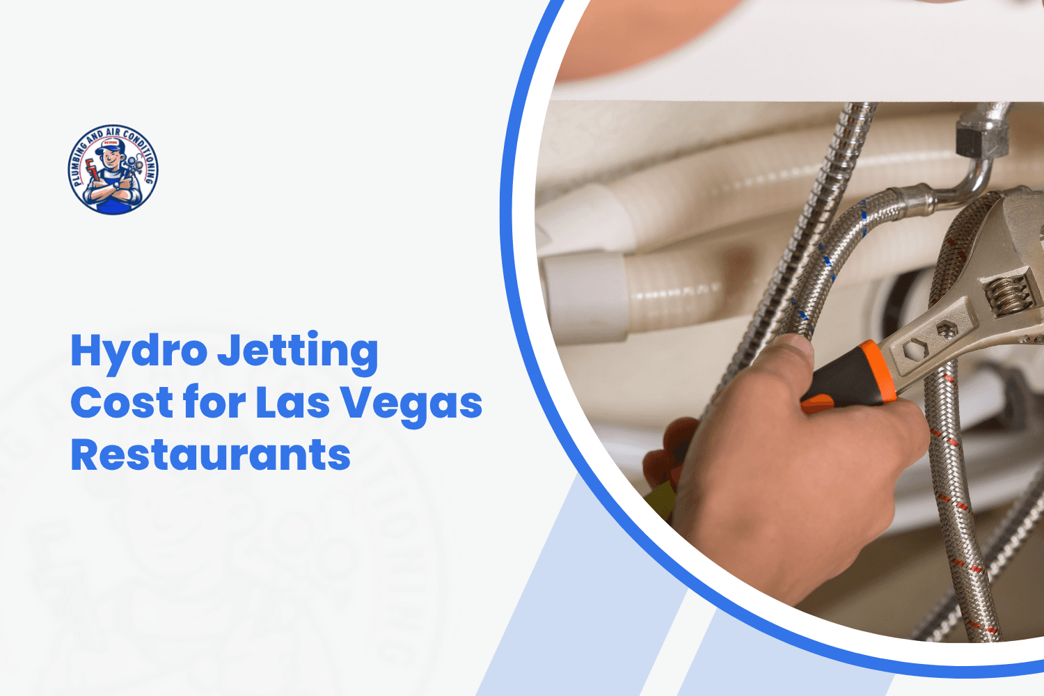 Plumber using wrench on braided steel pipes for restaurant hydro jetting service