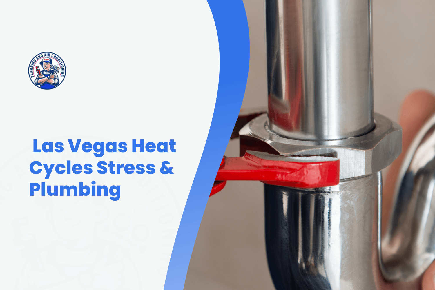 Plumber tightening chrome pipe joint with red wrench combating Las Vegas heat stress
