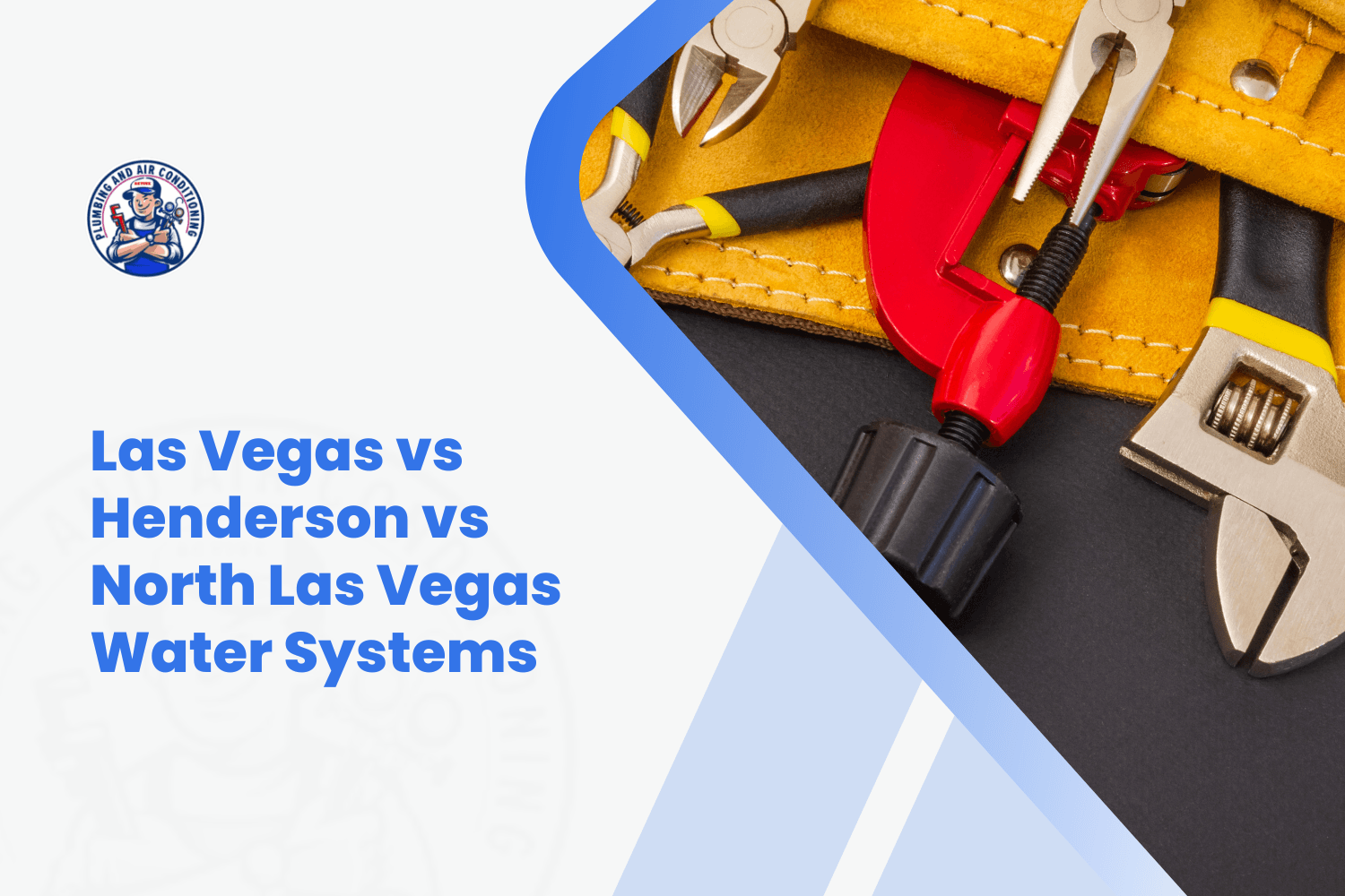 Plumber's tool belt with wrenches and pliers comparing Las Vegas water systems