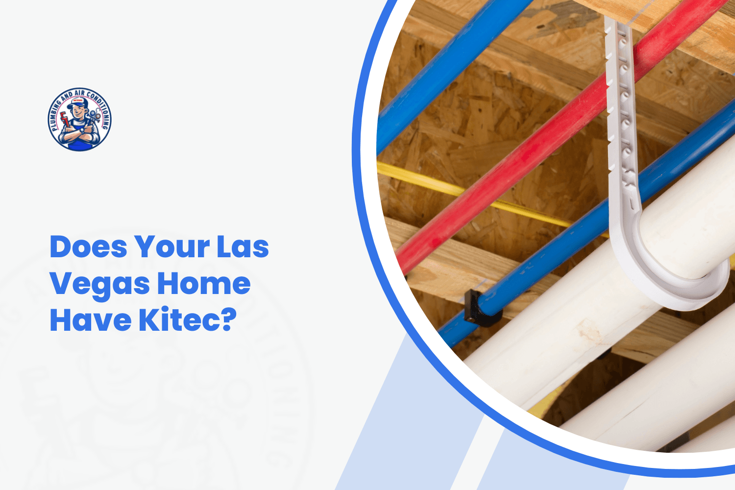 Red and blue Kitec plumbing pipes installed in Las Vegas home ceiling joists