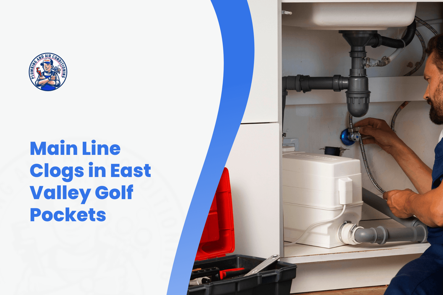 Plumber inspecting under-sink pipes and connections for main line clogs