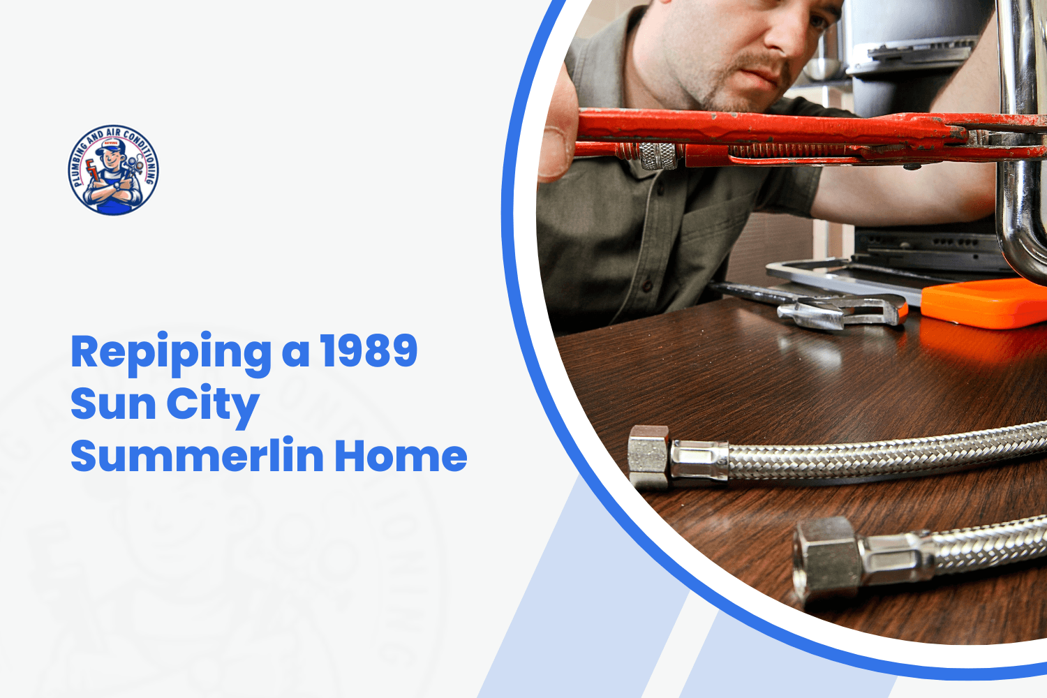 Plumber using red pipe wrench to repipe older Sun City Summerlin home plumbing fixtures