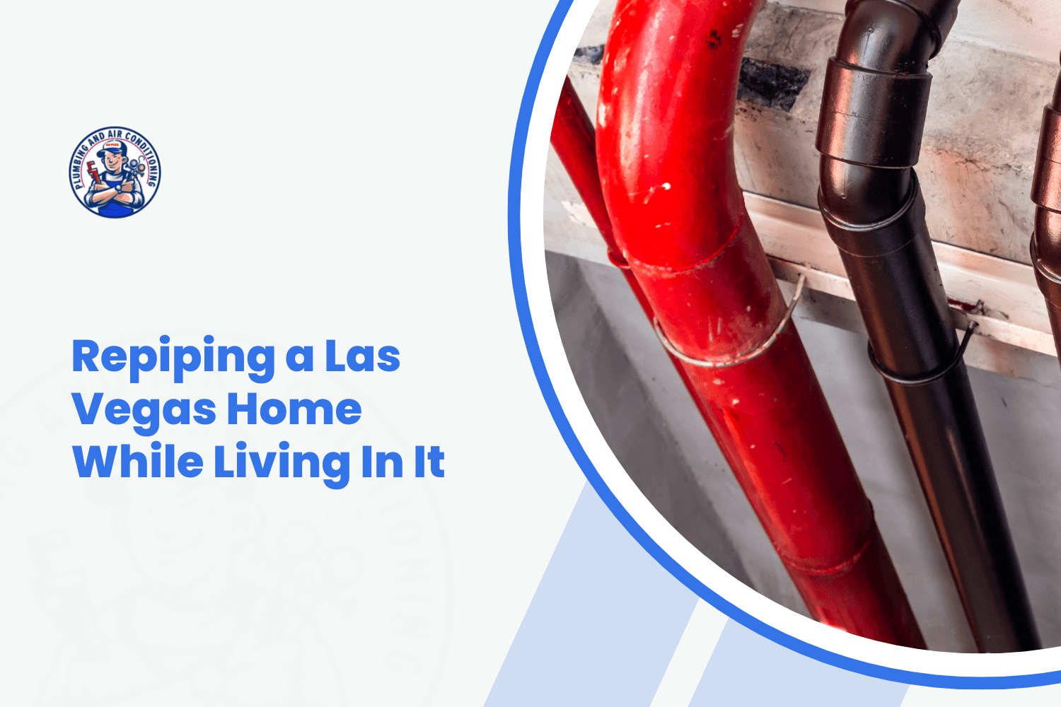 Red and copper plumbing pipes during home repiping service in Las Vegas
