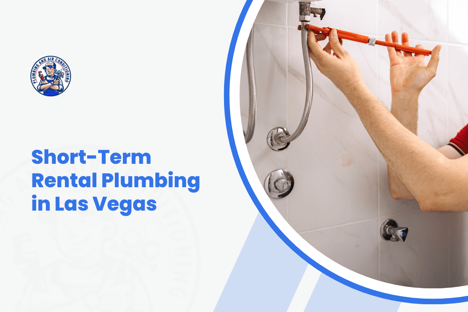 Plumber using pipe wrench to repair shower fixtures in Las Vegas rental property