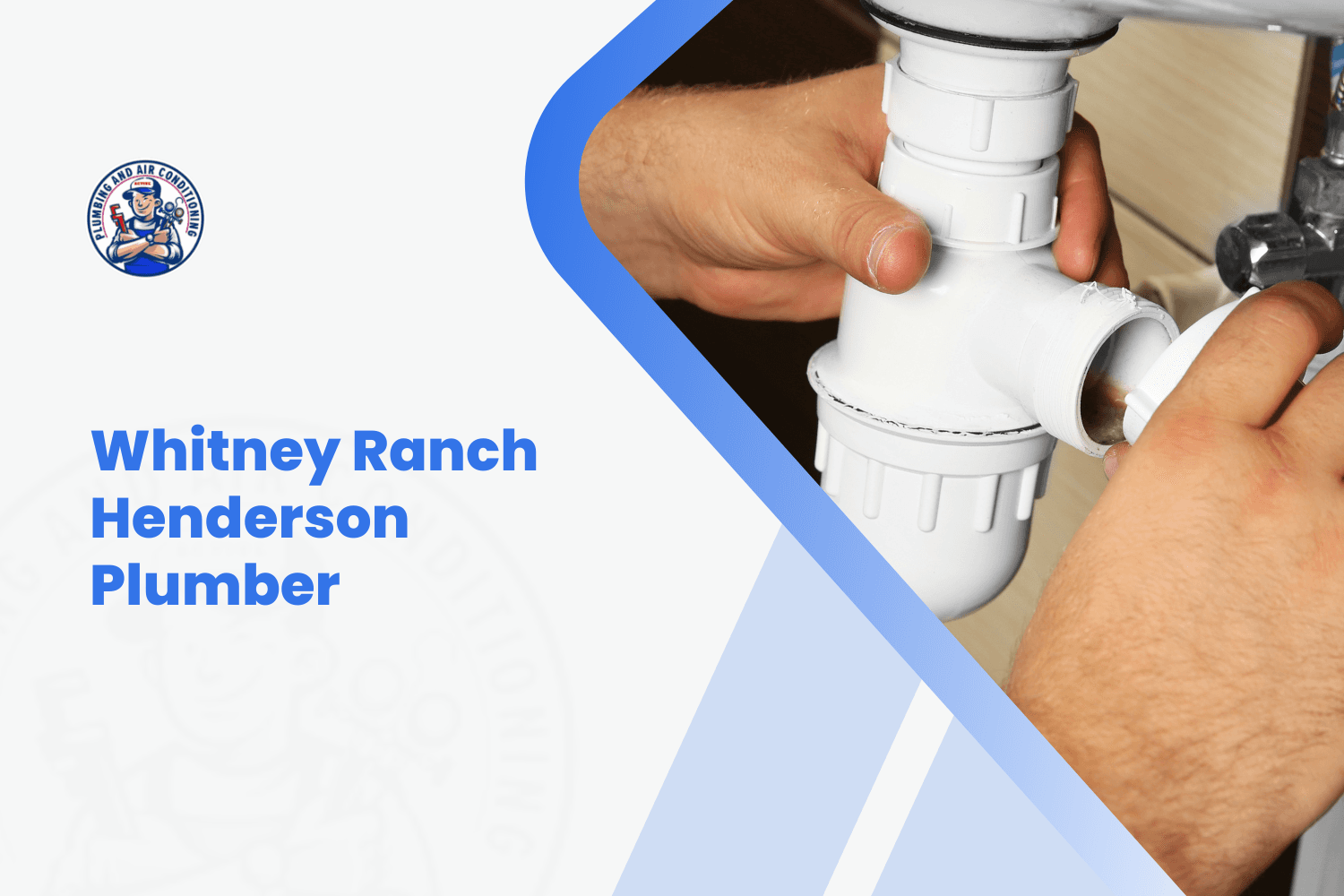 Whitney Ranch Henderson plumber installing white PVC sink drain trap under cabinet