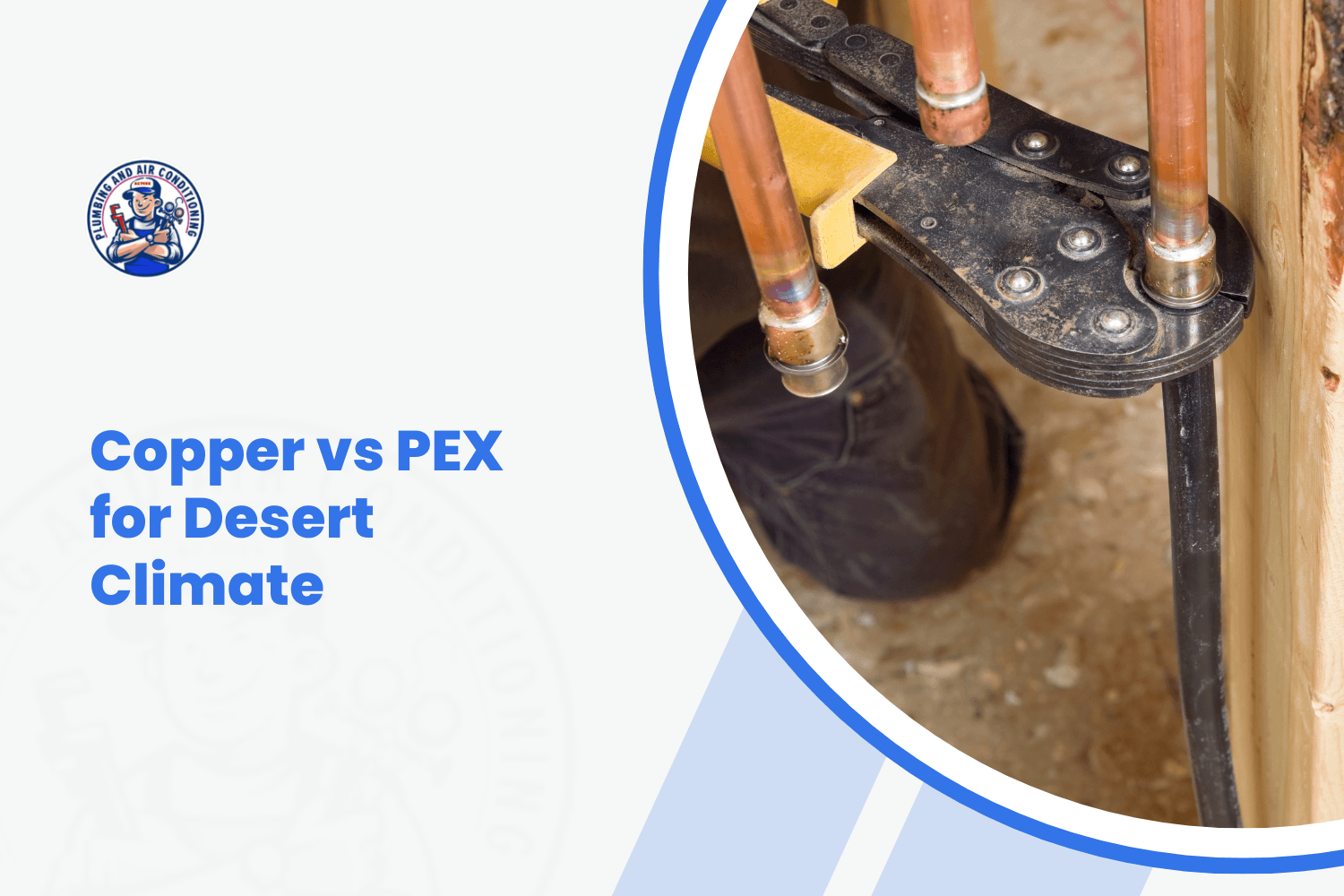 Whole-House Repipe in Las Vegas: Copper vs PEX for Desert Climate